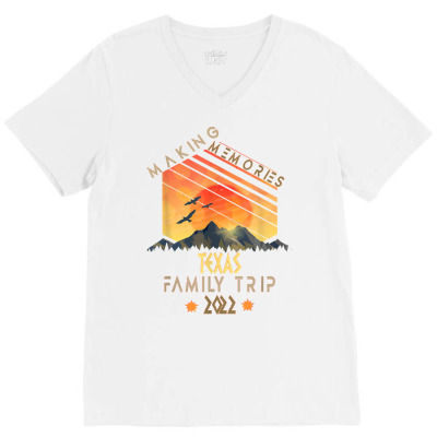 Family Trip 2022 Texas Memories Vacation Camping T Shirt V-neck Tee Designed By Kalista7594