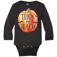 Trick Or Teach Long Sleeve Baby Bodysuit | Artistshot