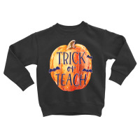 Trick Or Teach Toddler Sweatshirt | Artistshot