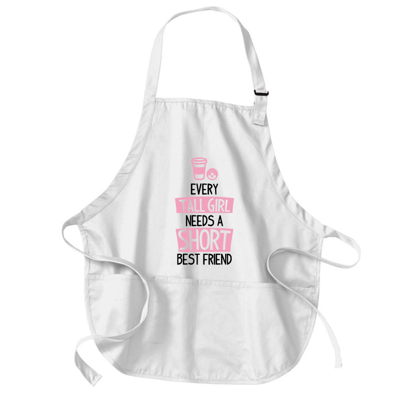 Every Tall Girl Needs A Short Best Friend Medium-length Apron | Artistshot