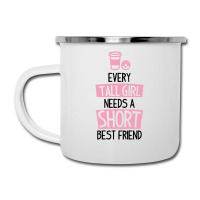 Every Tall Girl Needs A Short Best Friend Camper Cup | Artistshot