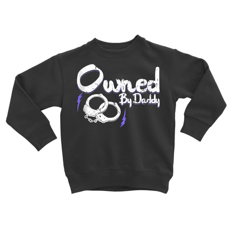 Owned By Daddy Bdsm Submissive Kinky Ddlg Handcuffs Tank Top Toddler Sweatshirt | Artistshot