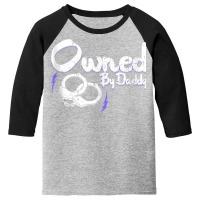 Owned By Daddy Bdsm Submissive Kinky Ddlg Handcuffs Tank Top Youth 3/4 Sleeve | Artistshot