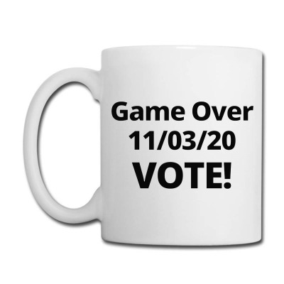 Game Over 11 03 20 Vote Coffee Mug Designed By Leona Art