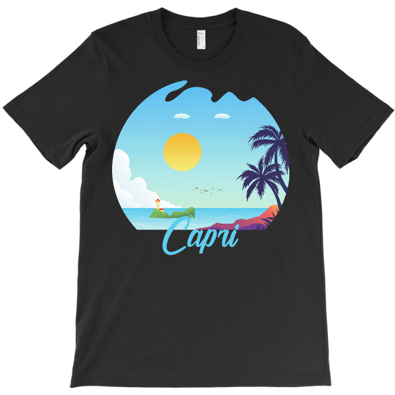 Capri T  Shirt No Place Like Capri T  Shirt T-shirt | Artistshot