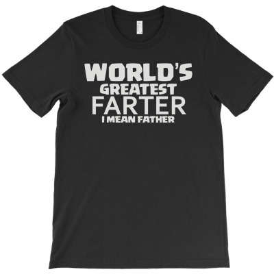 Worlds Greatest Farter T-shirt Designed By Entis Sutisna
