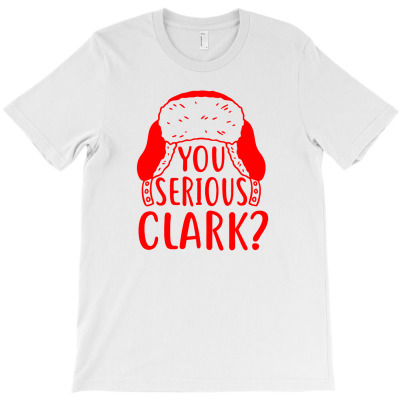 You Serious Clark T-shirt Designed By Entis Sutisna