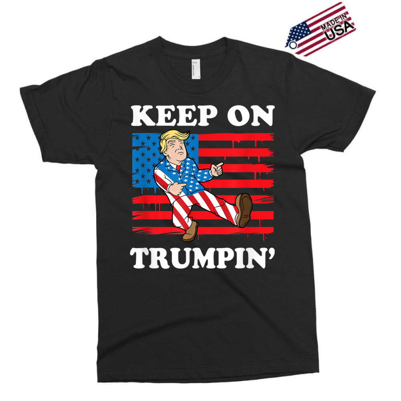 Keep On Trumping Exclusive T-shirt | Artistshot