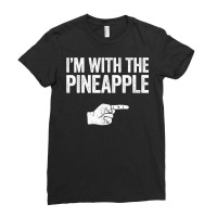 I'm With The Pineapple T Shirt T Shirt Ladies Fitted T-shirt | Artistshot