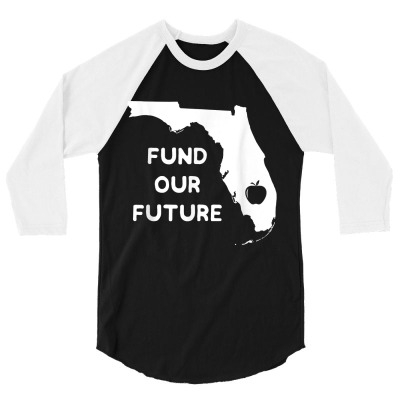 Fund Our Future Teacher Red For Ed Florida Public Education T Shirt 3/4 Sleeve Shirt Designed By Rr74gn