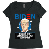 Biggest Idiot Democrats Ever Nominated Women's Triblend Scoop T-shirt | Artistshot