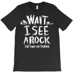 wait i see a rock   geology t shirt T-Shirt | Artistshot