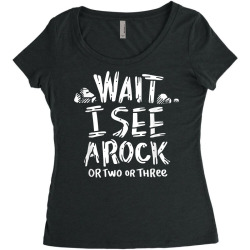 wait i see a rock   geology t shirt Women's Triblend Scoop T-shirt | Artistshot
