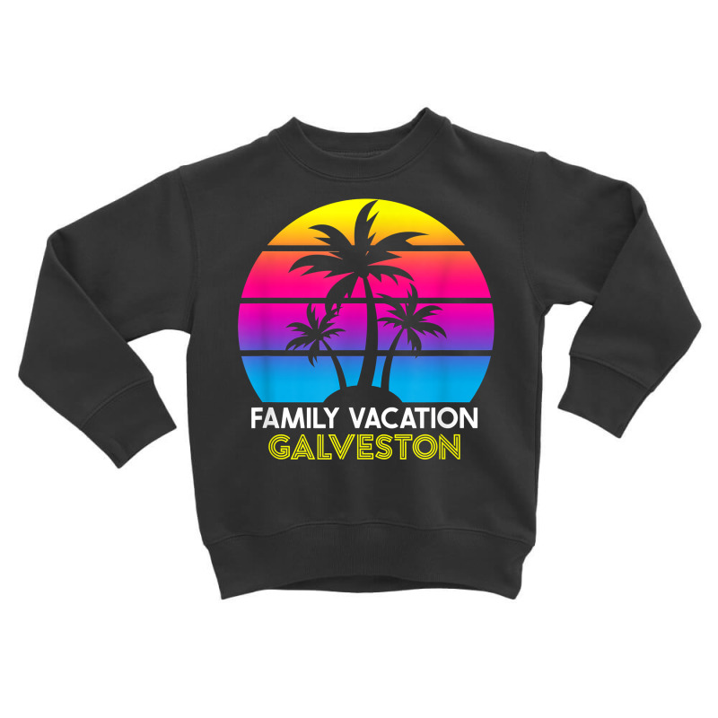 Family Vacation Galveston Texas Retro Sunset Beach Trip T Shirt Toddler Sweatshirt by oluwafemimccullers | Artistshot