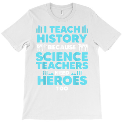 Funny History Teacher Design For Men Women History Lovers T Shirt T-shirt Designed By Khamiamashburn