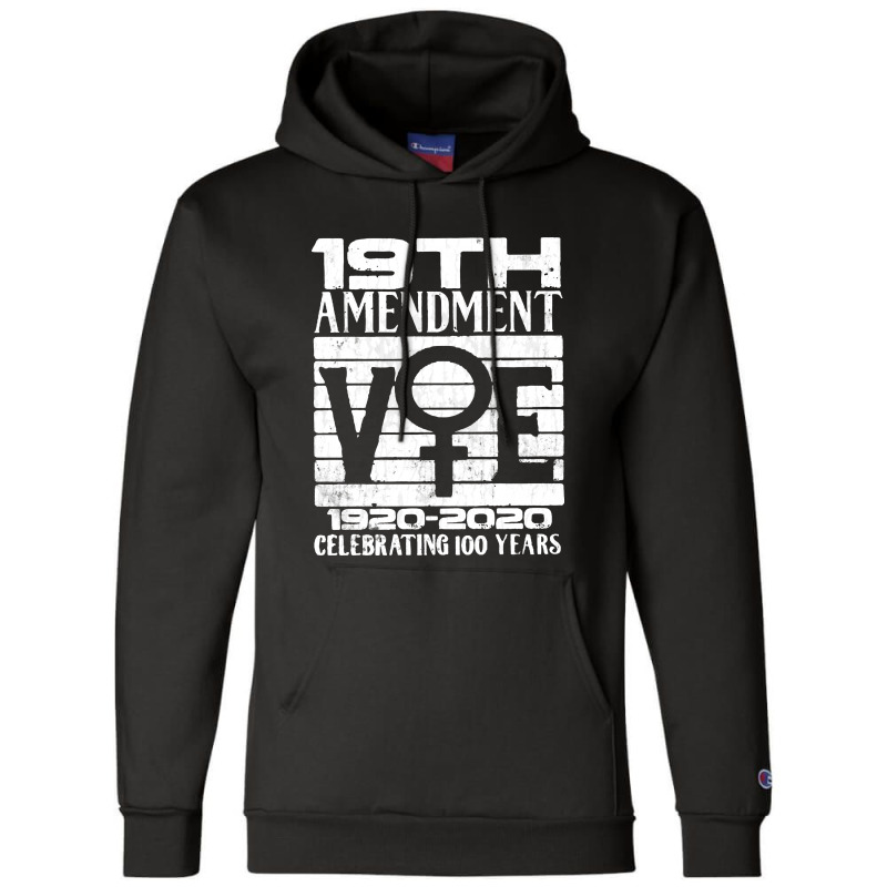 19th Amendment   Vote Celebrating 100 Years Champion Hoodie | Artistshot