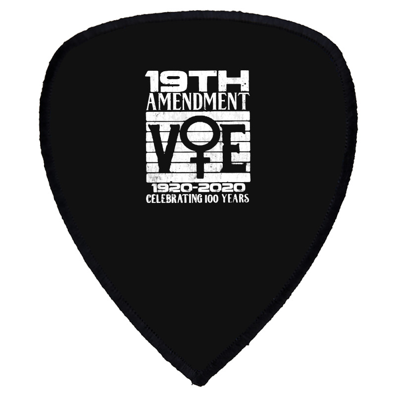 19th Amendment   Vote Celebrating 100 Years Shield S Patch | Artistshot