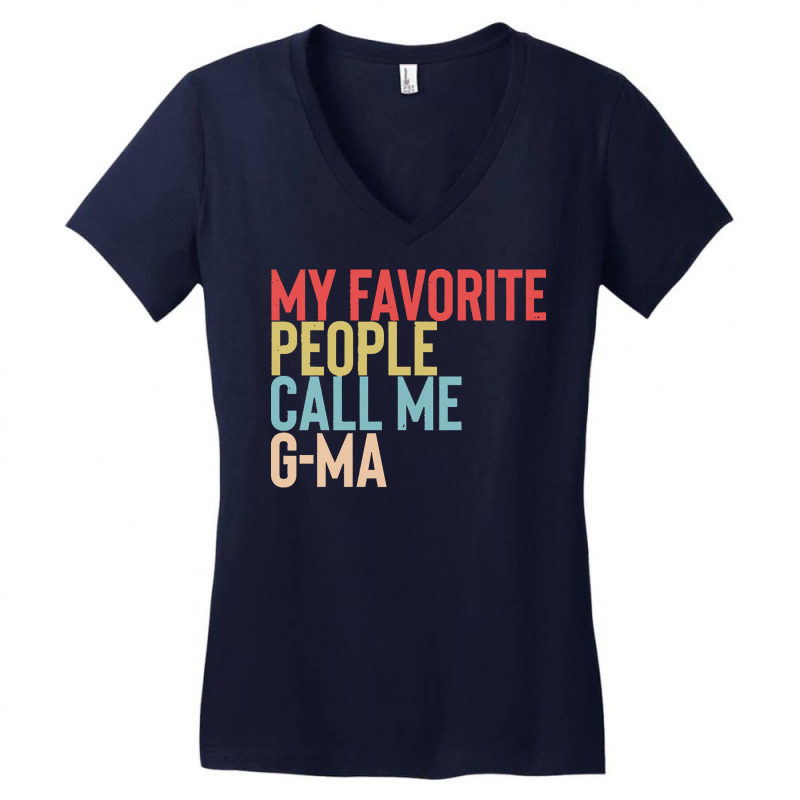 Mothers Day Gift Ideas T  Shirt My Favorite People Calls Me G Ma Shirt Women's V-Neck T-Shirt by tallblocks | Artistshot