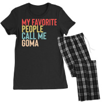 Mothers Day Gift Ideas T  Shirt My Favorite People Calls Me Goma Shirt Women's Pajamas Set | Artistshot