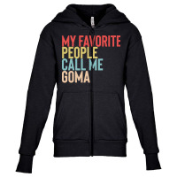 Mothers Day Gift Ideas T  Shirt My Favorite People Calls Me Goma Shirt Youth Zipper Hoodie | Artistshot