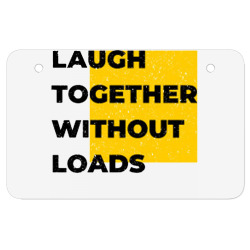 laugh together without loads ATV License Plate | Artistshot