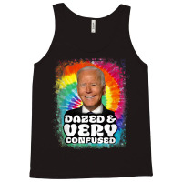 Biden Dazed And Very Confused Tiedye Funny Anti Joe Biden T Shirt Tank Top | Artistshot