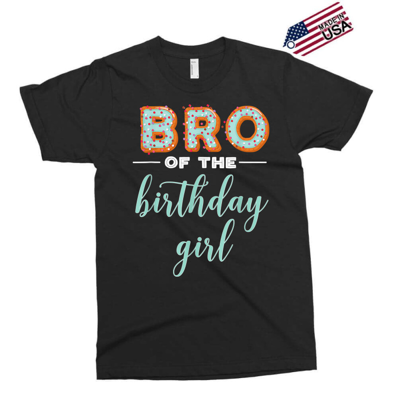 Bro Of The Birthday Girl  Family Donut Birthday T Shirt Exclusive T-shirt | Artistshot