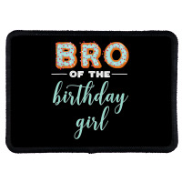 Bro Of The Birthday Girl  Family Donut Birthday T Shirt Rectangle Patch | Artistshot