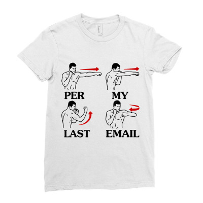 Per My Last Email Funny Men Costumed T Shirt Ladies Fitted T-shirt Designed By Ryleiamiy
