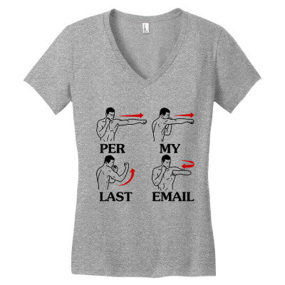 Per My Last Email Funny Men Costumed T Shirt Women's V-neck T-shirt Designed By Ryleiamiy