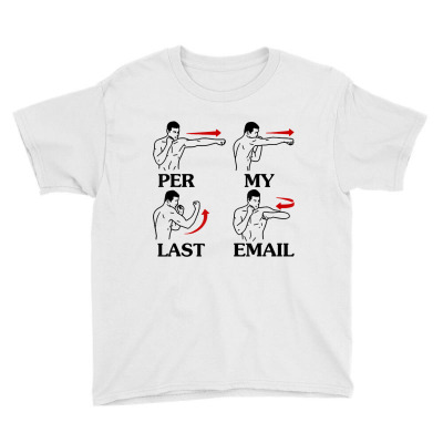 Per My Last Email Funny Men Costumed T Shirt Youth Tee Designed By Ryleiamiy