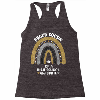 Proud Cousin Of A High School Graduate Rainbow T Shirt Racerback Tank Designed By Ryleiamiy
