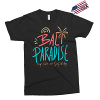 Summer 2021 T  Shirt Bali Paradise, Keep Calm, And Surf All Day T  Shi Exclusive T-shirt | Artistshot