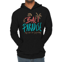 Summer 2021 T  Shirt Bali Paradise, Keep Calm, And Surf All Day T  Shi Lightweight Hoodie | Artistshot