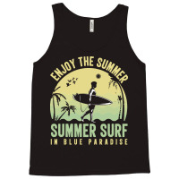 Summer 2021 T  Shirt Enjoy The Summer, Summer Surf In Blue Paradise T Tank Top | Artistshot