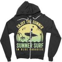 Summer 2021 T  Shirt Enjoy The Summer, Summer Surf In Blue Paradise T Zipper Hoodie | Artistshot