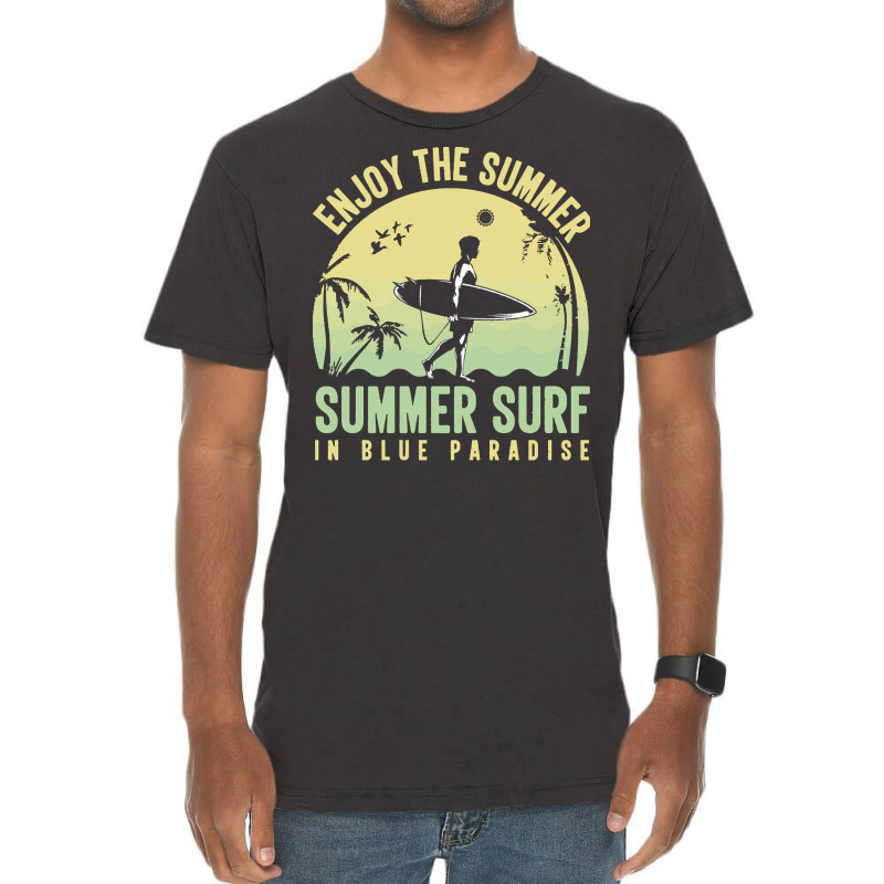 Summer 2021 T  Shirt Enjoy The Summer, Summer Surf In Blue Paradise T Vintage T-Shirt by shanie31601 | Artistshot