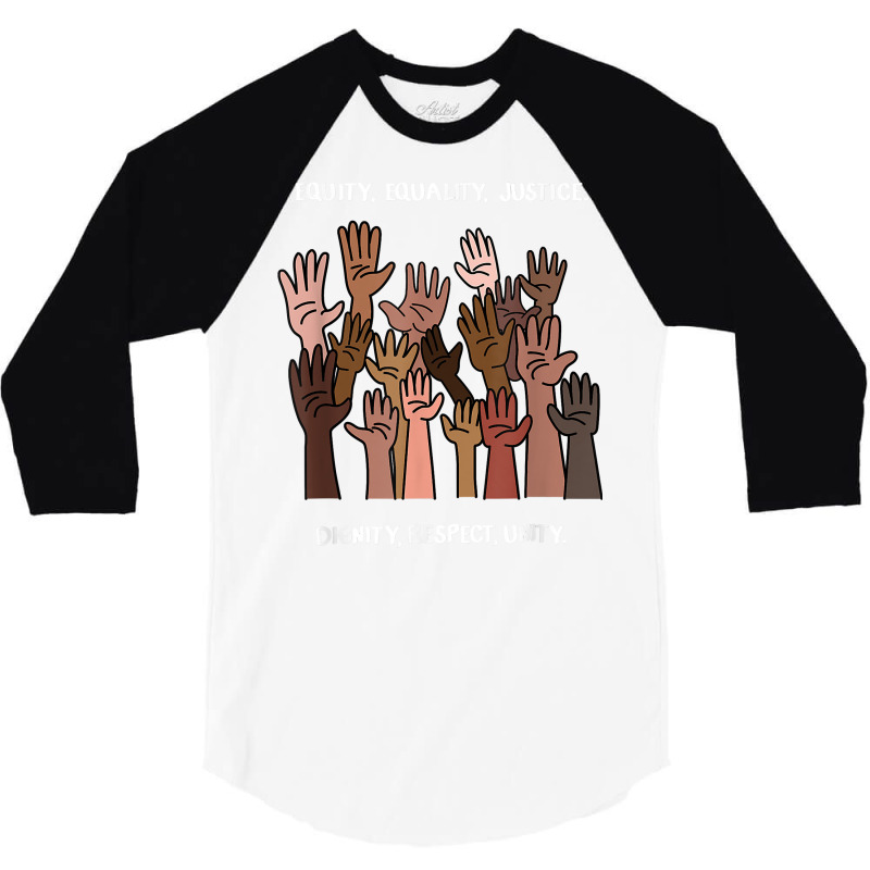 Equity, Equality, Justice, Dignity, Respect, Unity T Shirt 3/4 Sleeve Shirt by adam.troare | Artistshot