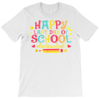 Happy Last Day Of School Funny Hello Summer Teacher Student T Shirt T-shirt | Artistshot