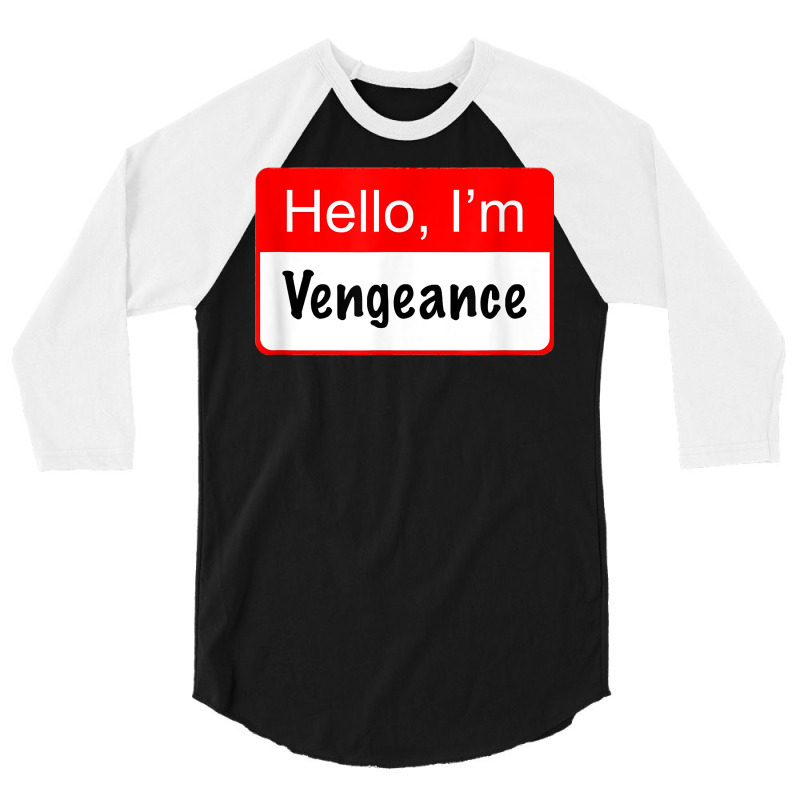 Hello I'm Vengeance Name Tag   Funny Superhero Reference T Shirt 3/4 Sleeve Shirt | Artistshot