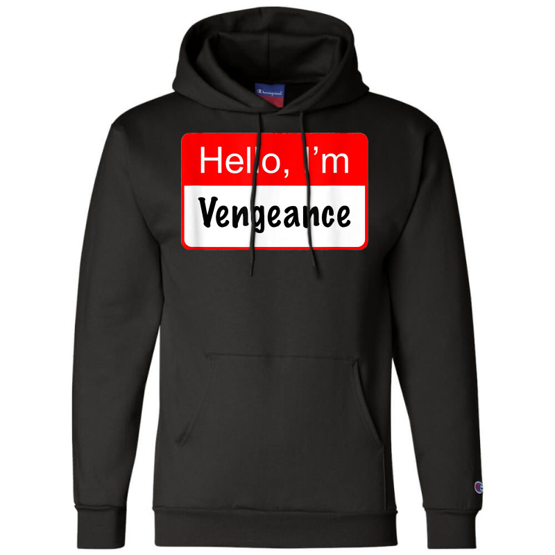 Hello I'm Vengeance Name Tag   Funny Superhero Reference T Shirt Champion Hoodie | Artistshot