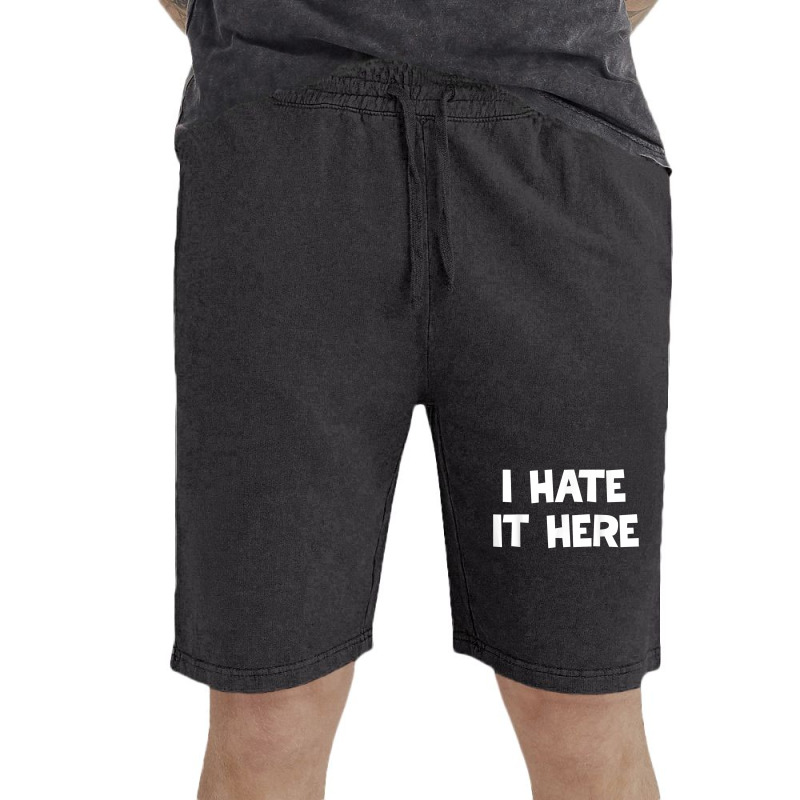 I Hate It Here T Shirt Vintage Short | Artistshot