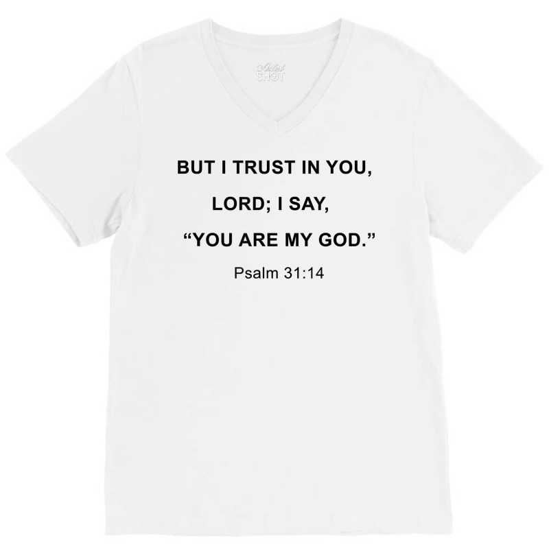 I Trust In You Lord T Shirt V-neck Tee | Artistshot