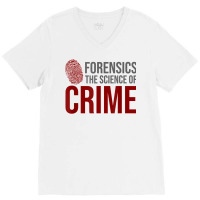 Forensic Science Investigator   Forensic Scientist T Shirt V-neck Tee | Artistshot