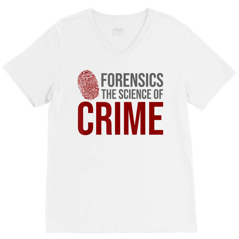 Forensic Science Investigator   Forensic Scientist T Shirt V-Neck Tee by adam.troare | Artistshot