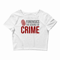 Forensic Science Investigator   Forensic Scientist T Shirt Crop Top | Artistshot