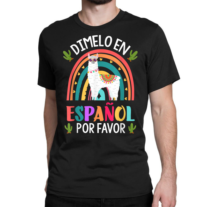 Dimelo En Espanol Por Favor Bilingual Spanish Teacher T Shirt Classic T-shirt by adam.troare | Artistshot