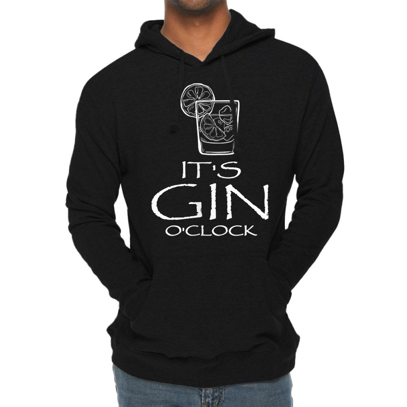 Funny Gin Tonic Lovers Quotes Oh It's Gin O'clock T Shirt Lightweight Hoodie by atereabag | Artistshot