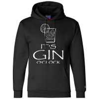 Funny Gin Tonic Lovers Quotes Oh It's Gin O'clock T Shirt Champion Hoodie | Artistshot