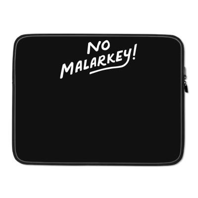 No Malarkey Laptop Sleeve Designed By Mahata